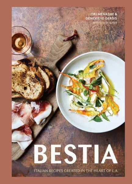 Cover for Ori Menache · Bestia: Italian Recipes Created in the Heart of L.A. (Hardcover Book) (2018)