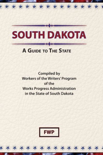 Cover for Federal Writers Project · South Dakota Guide (Hardcover Book) [2nd edition] (1938)