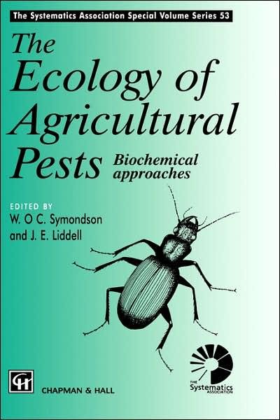 Cover for W O C Symondson · The Ecology of Agricultural Pests: Biochemical Approaches - Systematics Association Special Volume Series (Hardcover Book) (1996)