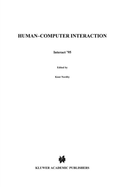 Cover for K Nordby · Human-Computer Interaction: Interact '95 - IFIP Advances in Information and Communication Technology (Gebundenes Buch) [1995 edition] (1995)