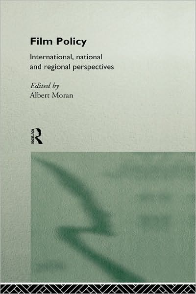 Cover for Albert Moran · Film Policy: International, National and Regional Perspectives - Culture: Policy and Politics (Hardcover bog) (1996)