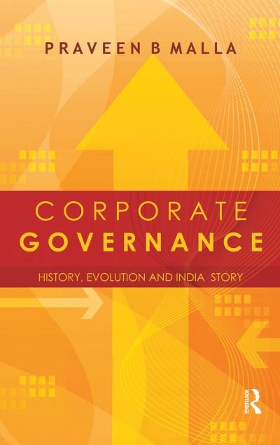 Cover for Praveen B. Malla · Corporate Governance: Concept, Evolution and India Story (Hardcover Book) (2010)