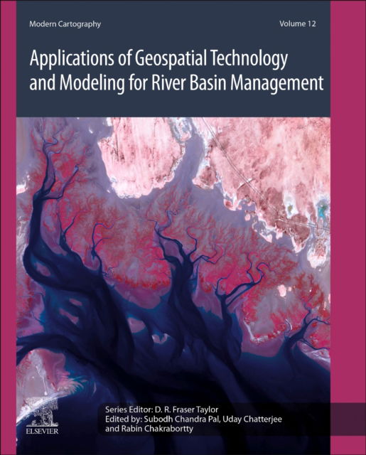Cover for Applications of Geospatial Technology and Modeling for River Basin Management - Modern Cartography Series (Paperback Book) (2024)