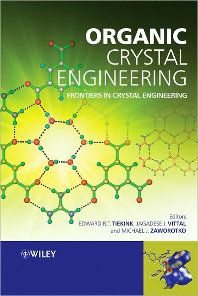 Cover for E Tiekink · Organic Crystal Engineering: Frontiers in Crystal Engineering (Hardcover Book) (2010)
