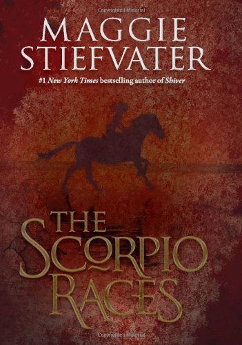 Cover for Maggie Stiefvater · The Scorpio Races (Gebundenes Buch) [First edition] (2011)