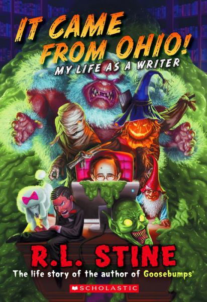 Cover for R.L. Stine · It Came From Ohio!: My Life As a Writer - Goosebumps (Paperback Book) (2015)