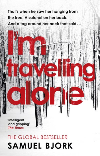 I'm Travelling Alone: (Munch and Kruger Book 1) - Munch and Kruger - Samuel Bjork - Bücher - Transworld Publishers Ltd - 9780552170901 - 29. Dezember 2016