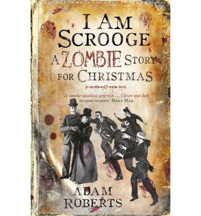 Cover for Adam Roberts · I Am Scrooge: A Zombie Story for Christmas (Taschenbuch) (2012)