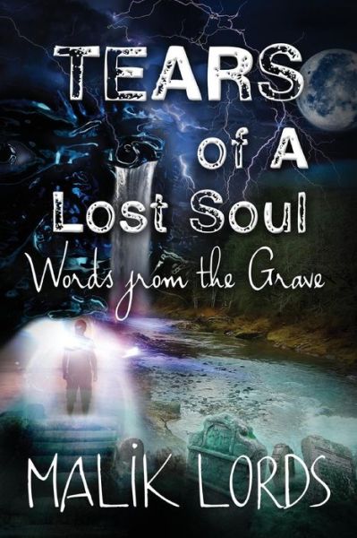 Cover for Malik Lords · TEARS of A Lost Soul :  : Words from the Grave (Paperback Book) (2018)