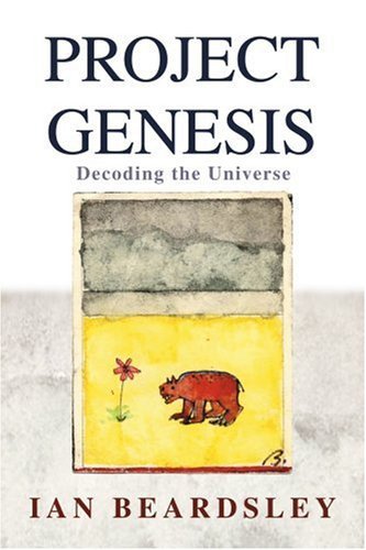 Cover for Ian Beardsley · Project Genesis: Decoding the Universe (Pocketbok) (2005)