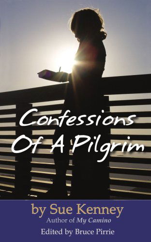 Sue Kenney · Confessions of a Pilgrim (Taschenbuch) (2007)