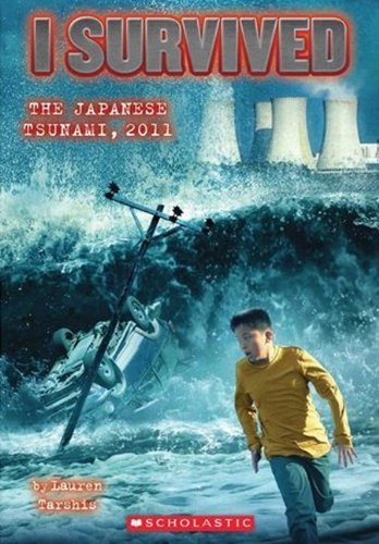 Cover for Lauren Tarshis · I Survived the Japanese Tsunami, 2011 (Innbunden bok) [Turtleback School &amp; Library Binding edition] (2013)