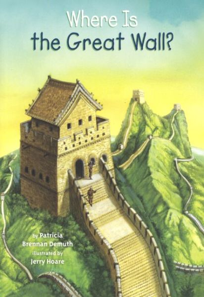 Cover for Patricia Brennan Demuth · Where is the Great Wall? (Bound for Schools and Librarie) (Paperback Book) (2015)