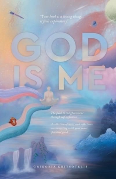 Cover for Grigoria Kritsotelis · God Is Me (Book) (2021)