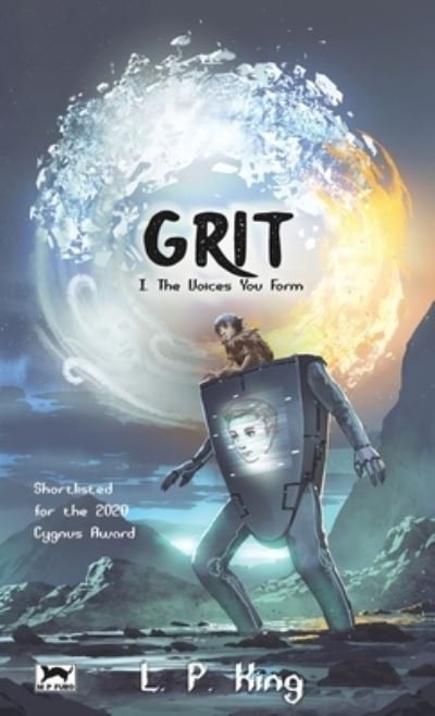 Cover for L P King · Grit Book I: The Voices You Form - Grit (Paperback Bog) (2021)