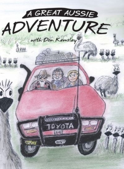 Cover for Don Kemsley · A Great Aussie Adventure (Hardcover Book) (2021)