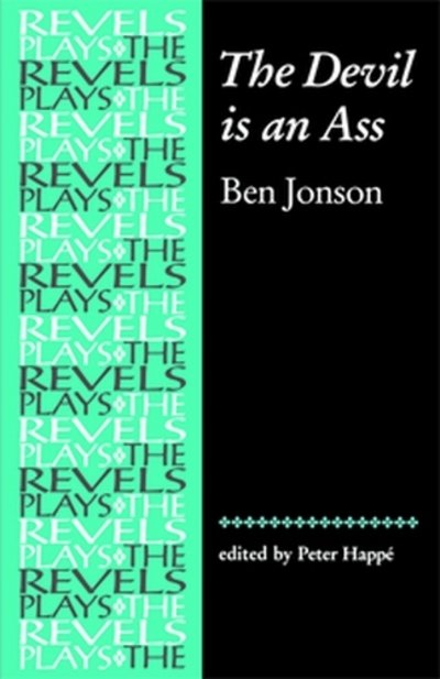 Cover for Ben Jonson · The Devil is an Ass - The Revels Plays (Pocketbok) [New edition] (1999)