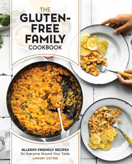 Cover for Lindsay Cotter · The Gluten-Free Family Cookbook: Allergy-Friendly Recipes for Everyone Around Your Table (Paperback Bog) (2023)