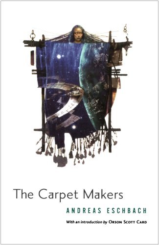 The Carpet Makers - Andreas Eschbach - Livros - St Martin's Press - 9780765314901 - 21 de fevereiro de 2006