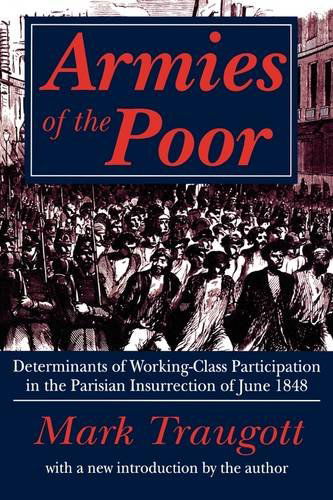 Cover for Mark Traugott · Armies of the Poor: Determinants of Working-class Participation in in the Parisian Insurrection of June 1848 (Paperback Book) [New edition] (2001)