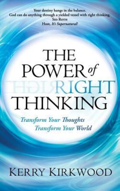 Cover for Kerry Kirkwood · The Power of Right Thinking (Hardcover Book) (2016)