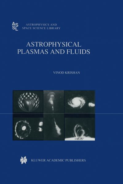 Cover for VINOD Balakrishnan · Astrophysical Plasmas and Fluids - Astrophysics and Space Science Library (Pocketbok) [Softcover reprint of the original 1st ed. 1999 edition] (1999)
