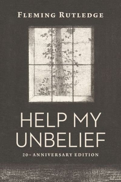 Cover for Rutledge  Fleming · Help My Unbelief (Paperback Bog) (2020)