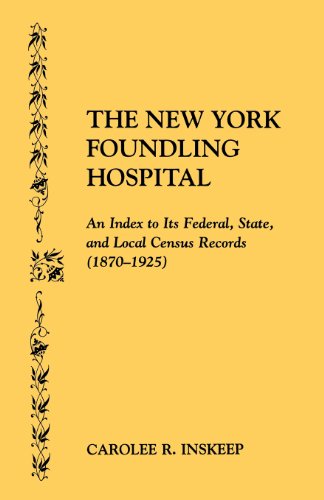 Cover for Carolee R. Inskeep · The New York Foundling Hospital : an Index to the Federal, State, and Local Census Records [1870-1925] (Paperback Book) (2012)