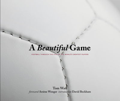 Cover for Tom Watt · A Beautiful Game (Hardcover Book) (2009)