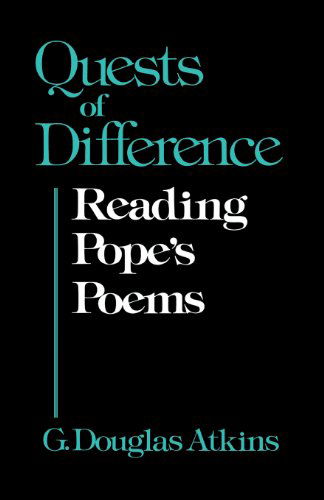 Cover for George Douglas Atkins · Quests of Difference: Reading Pope's Poems (Paperback Book) (2014)