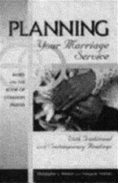 Planning Your Marriage Service - Christopher L. Webber - Books - Continuum International Publishing Group - 9780819215901 - October 15, 1992