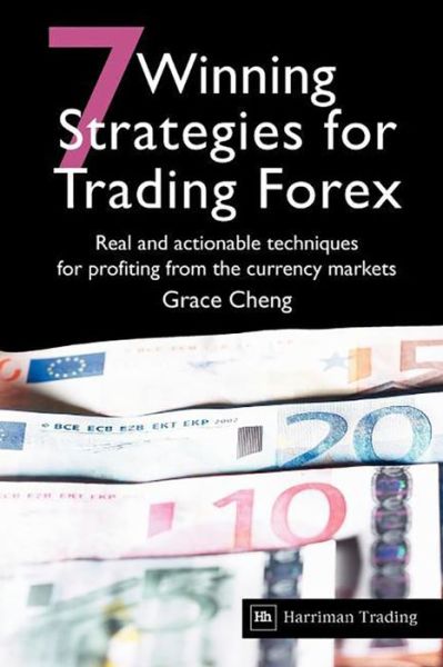 Cover for Grace Cheng · 7 Winning Strategies For Trading Forex: Real and actionable techniques for profiting from the currency markets (Pocketbok) (2011)