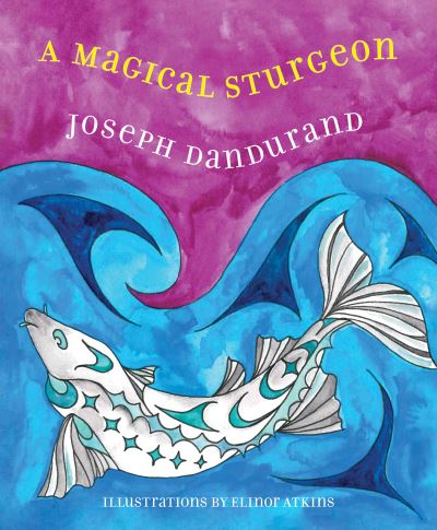 Cover for Joseph Dandurand · A Magical Sturgeon (Paperback Book) (2022)