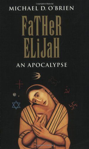 Cover for Michael O'brien · Father Elijah: an Apocalypse (Pocketbok) [Softcover Ed edition] (1998)