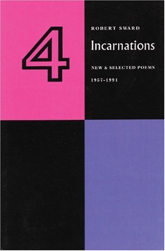 Cover for Robert Sward · Four Incarnations: New and Selected Poems 1959-1991 (Paperback Book) [First edition] (1991)