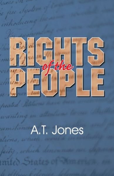 Cover for Alonzo Trévier Jones · The rights of the people, or, Civil government and religion (Book) (2019)