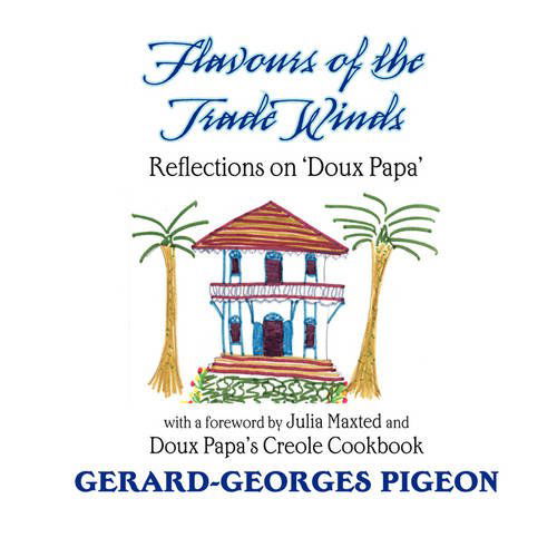 Cover for Gerard Georges Pigeon · Flavors of the Trade Winds (Paperback Bog) (2008)