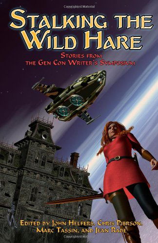 Cover for Sabrina Klein · Stalking the Wild Hare: Stories from the Gen Con Writer's Symposium (Paperback Book) (2010)