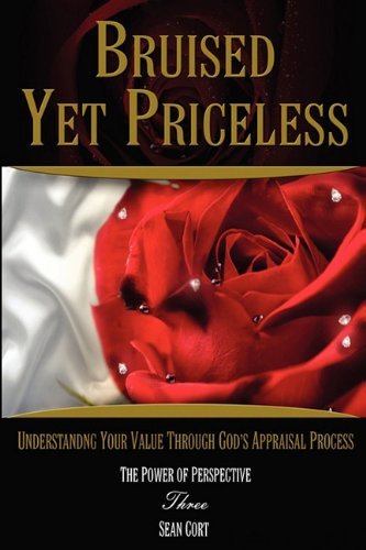 Cover for Sean Ivan Cort · Bruised Yet Priceless - Understanding Your Value Through God's Appraisal Process (Paperback Book) (2011)