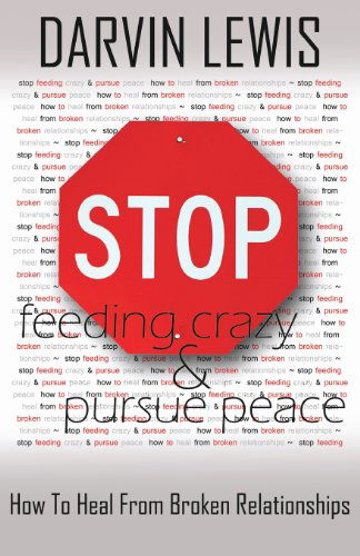 Cover for Darvin Lewis · Stop Feeding Crazy &amp; Pursue Peace (Paperback Book) (2013)