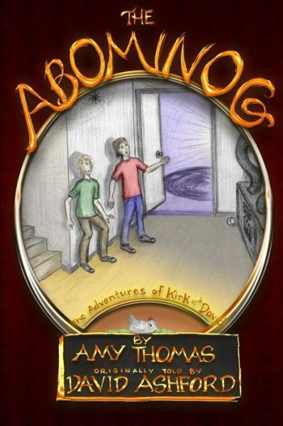 Cover for Amy a Thomas · The Abominog (The Adventures of Kirk and David) (Volume 1) (Pocketbok) (2013)