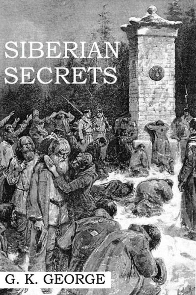 Cover for G. K. George · Siberian Secrets (Paperback Book) (2014)