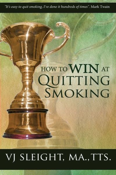 Cover for Vj Sleight · How to Win at Quitting Smoking (Pocketbok) (2015)