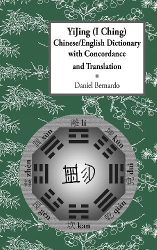 Cover for Daniel Claudio Bernardo · Yijing (I Ching) Chinese / English Dictionary with Concordance and Translation (Hardcover Book) (2012)