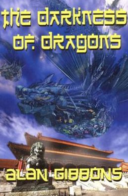 The Darkness of Dragons - Alan Gibbons - Książki - Caboodle Books Limited - 9780992938901 - 23 kwietnia 2015