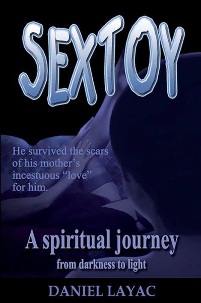 Cover for Daniel &amp; Gloria Layac · SEXTOY A spiritual journey from darkness to light (Paperback Book) (2016)