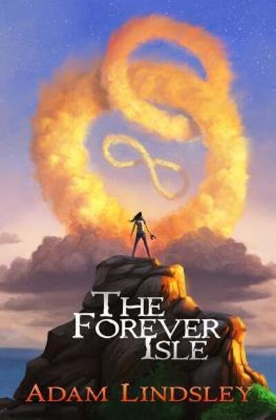 Adam Lindsley · The Forever Isle (Paperback Book) (2015)