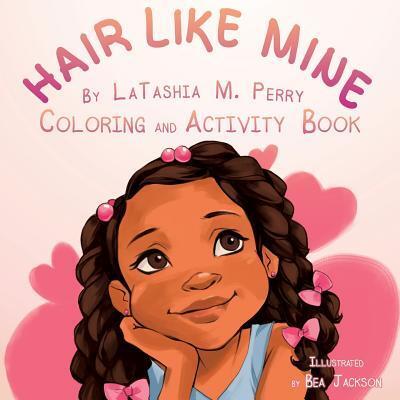 Cover for Latashia M Perry · Hair Like Mine Coloring and Activity Book (Paperback Book) (2016)