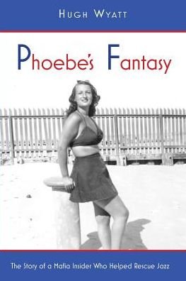 Cover for Wyatt Hugh · Phoebe's Fantasy (Pocketbok) (2016)