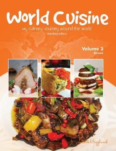 Cover for Juliette Haegglund · World Cuisine - My Culinary Journey Around the World Volume 2 (Paperback Bog) (2017)